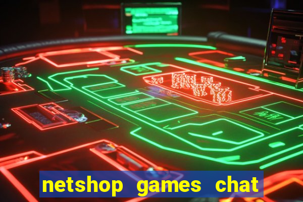 netshop games chat ao vivo